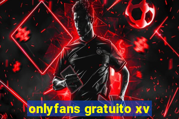 onlyfans gratuito xv